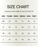 A size chart graphic with black text on a light beige background, reading 'SIZE CHART' and 'measure nail width in mm for best fit,' followed by a table labeled XS through L with Thumb, Index, Middle, Ring, and Pinky measurements.